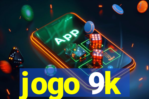 jogo 9k